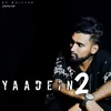 About Yaadein 2 Song